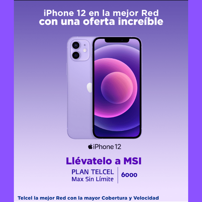 Llévate un iPhone 12 en un Plan Telcel Max Sin Límite 6000. o un plan superior a meses sin intereses - Blog Hola Telcel