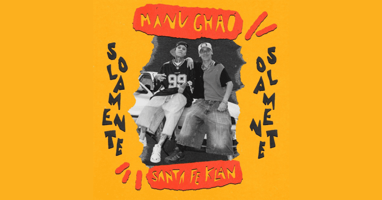 ‘Solamente’, la nueva colaboración de Manu Chao con Santa Fe Klan.- Blog Hola Telcel