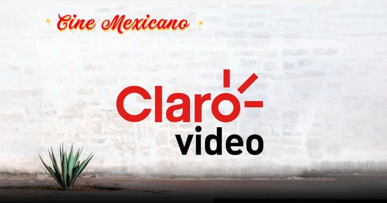 Disfruta del cine mexicano en Claro video.- Blog Hola Telcel