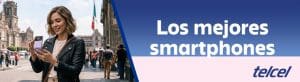 Los mejores smartphones- Blog Hola Telcel
